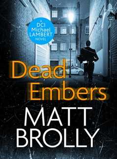 Dead Embers by Matt Brolly