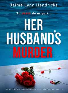 Her Husband's Murder by Jaime Lynn Hendricks