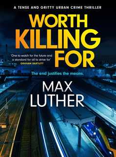 Worth Killing For by Max Luther