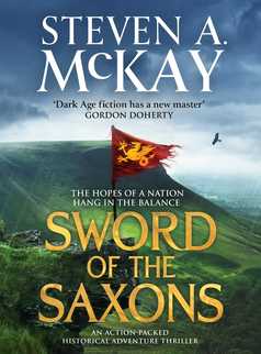 Sword of the Saxons by Steven A. McKay