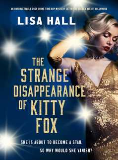 The Strange Disappearance of Kitty Fox by Lisa Hall