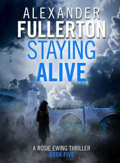 Staying Alive by Alexander Fullerton