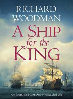 A Ship for the King by Richard Woodman