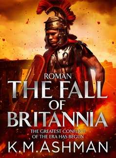 Roman - The Fall of Britannia by K. M. Ashman