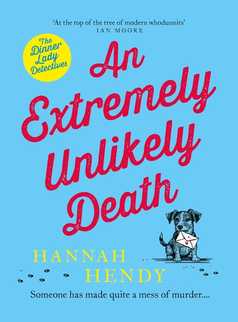 An Extremely Unlikely Death by Hannah Hendy