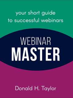 Webinar Master by Donald H Taylor