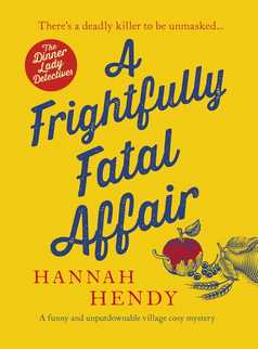 A Frightfully Fatal Affair by Hannah Hendy