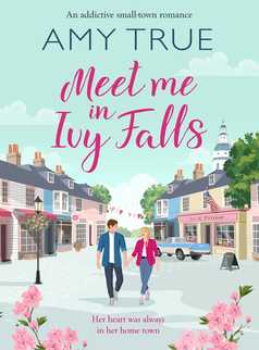 Meet Me in Ivy Falls by Amy True