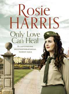 Only Love Can Heal by Rosie Harris
