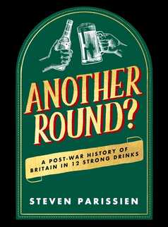 Another Round? by Steven Parissien