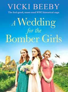 A Wedding for the Bomber Girls by Vicki Beeby