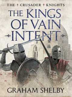 The Kings of Vain Intent by Graham Shelby