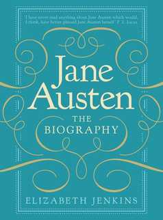 Jane Austen: The Biography by Elizabeth Jenkins