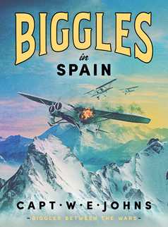 Biggles in Spain by Captain W. E. Johns