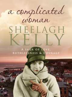 A Complicated Woman by Sheelagh Kelly