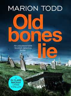 Old Bones Lie by Marion Todd