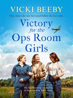 Victory for the Ops Room Girls by Vicki Beeby