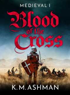 Medieval - Blood of the Cross by K. M. Ashman