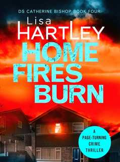 Home Fires Burn by Lisa Hartley