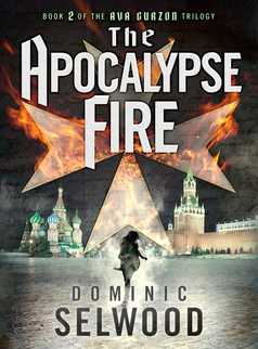 The Apocalypse Fire by Dominic Selwood