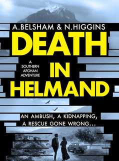 Death in Helmand by Alison Belsham and Nick Higgins