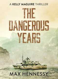 The Dangerous Years by Max Hennessy