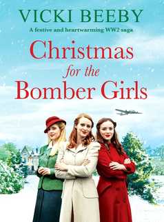 Christmas for the Bomber Girls by Vicki Beeby