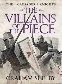The Villains of the Piece by Graham Shelby