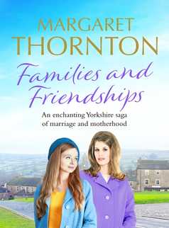 Families and Friendships by Margaret Thornton
