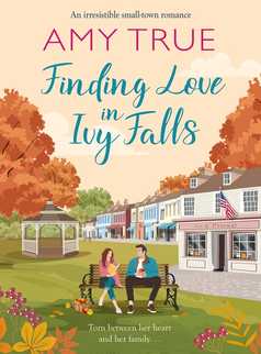 Finding Love in Ivy Falls by Amy True