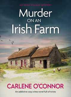 Murder on an Irish Farm by Carlene O'Connor