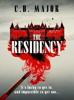 The Residency by C. D. Major