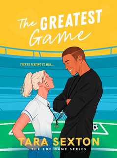 The Greatest Game by Tara Sexton