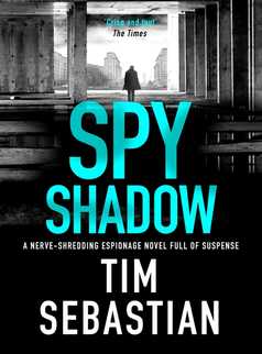 Spy Shadow by Tim Sebastian