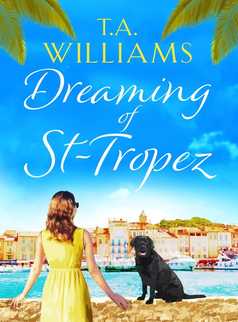 Dreaming of St-Tropez by T.A. Williams