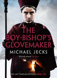 The Boy-Bishop's Glovemaker by Michael Jecks