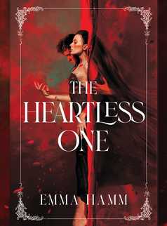 The Heartless One by Emma Hamm