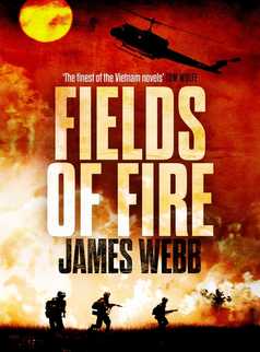 Fields of Fire by James Webb