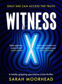 Witness X by Sarah Moorhead