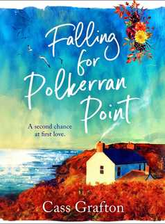 Falling for Polkerran Point by Cass Grafton