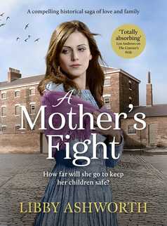 A Mother's Fight by Libby Ashworth
