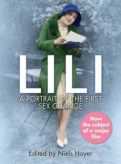 Lili: A Portrait of the First Sex Change by Lili Elbe