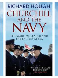 Churchill and the Navy by Richard Hough