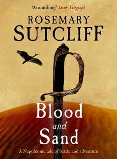 Blood and Sand by Rosemary Sutcliff
