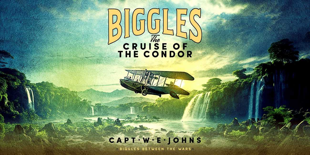 Cover of Biggles: The Cruise of the Condor