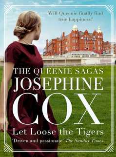 Let Loose the Tigers by Josephine Cox