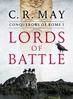 Lords of Battle by C. R. May