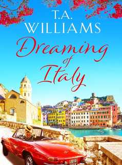 Dreaming of Italy by T.A. Williams