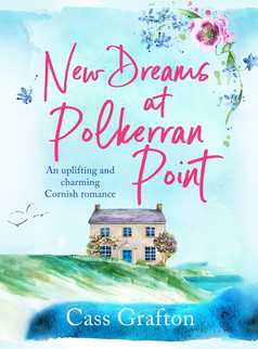 New Dreams at Polkerran Point by Cass Grafton