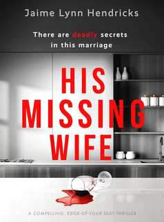 His Missing Wife by Jaime Lynn Hendricks